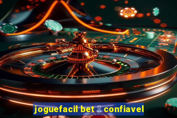 joguefacil bet 茅 confiavel