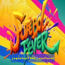 joguefacil bet 茅 confiavel