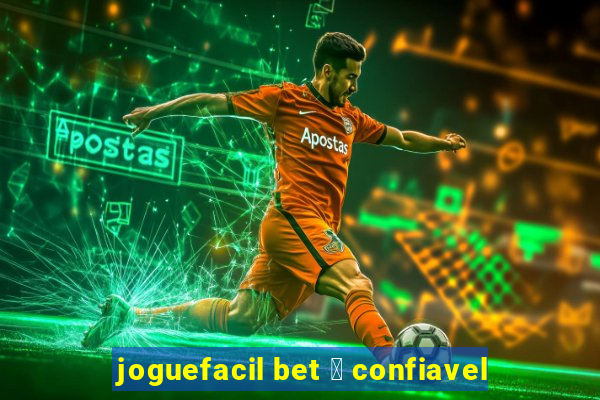 joguefacil bet 茅 confiavel