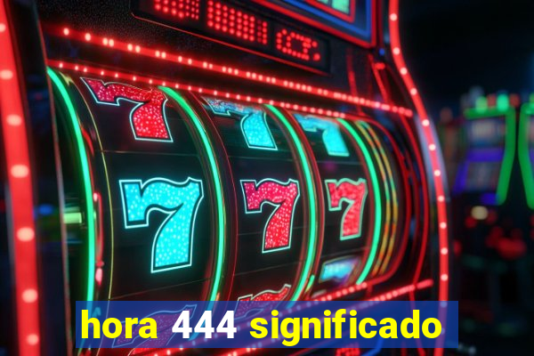 hora 444 significado