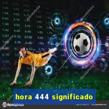 hora 444 significado