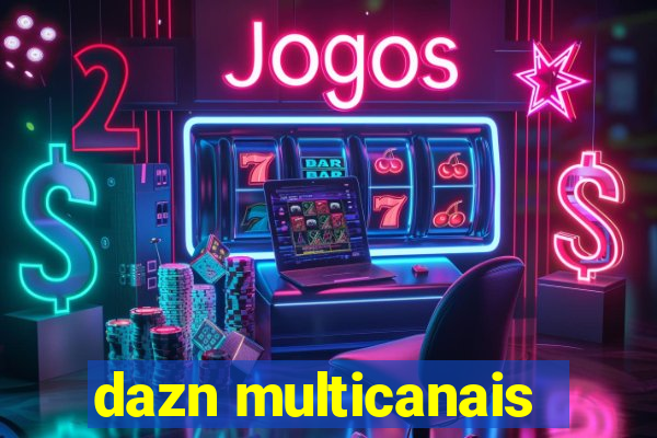 dazn multicanais