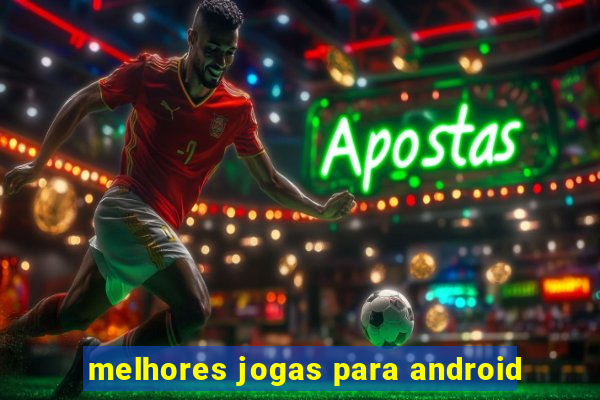 melhores jogas para android