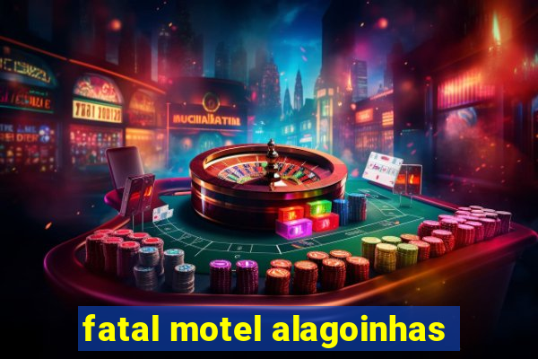 fatal motel alagoinhas