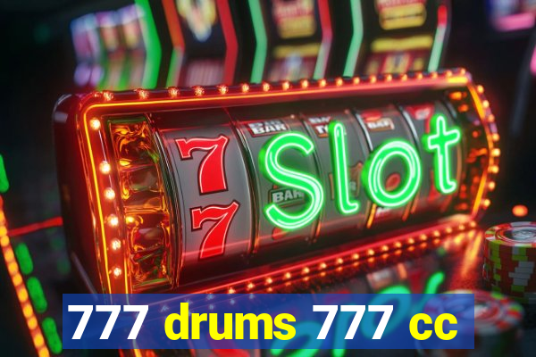 777 drums 777 cc