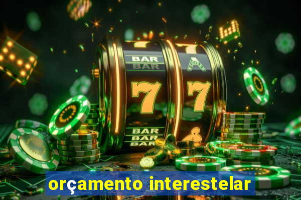 orçamento interestelar