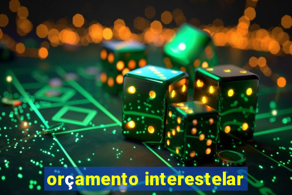 orçamento interestelar