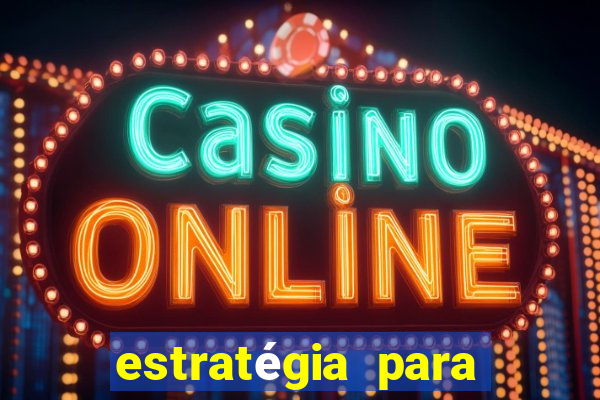 estratégia para jogar no fortune tiger