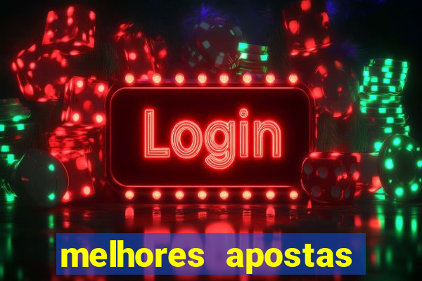 melhores apostas para os jogos de hoje