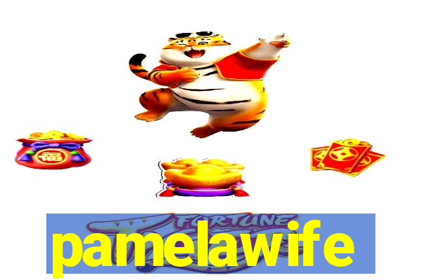 pamelawife