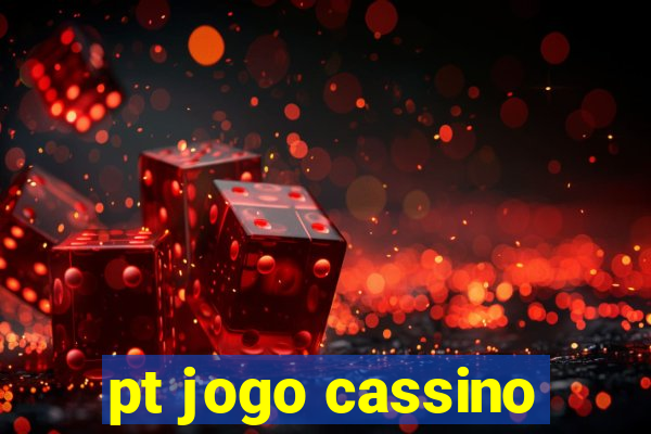 pt jogo cassino