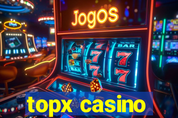 topx casino