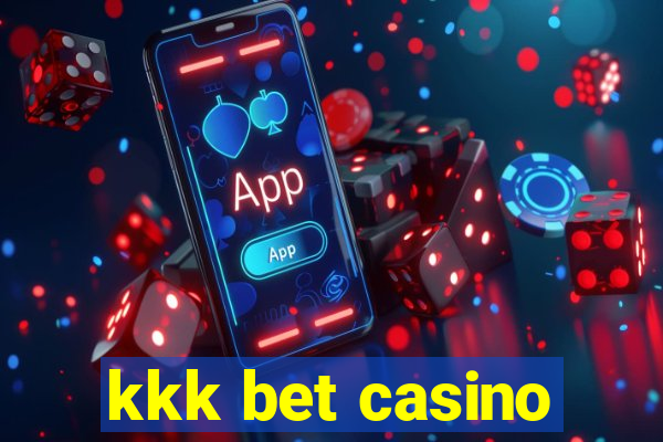 kkk bet casino