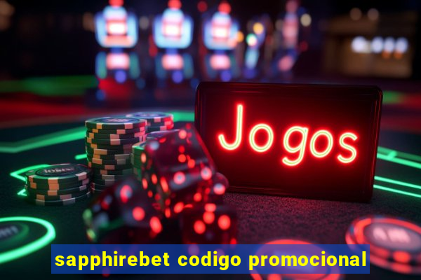 sapphirebet codigo promocional