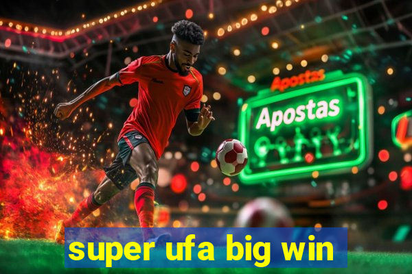 super ufa big win