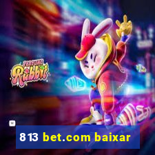 813 bet.com baixar