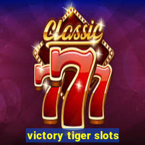 victory tiger slots