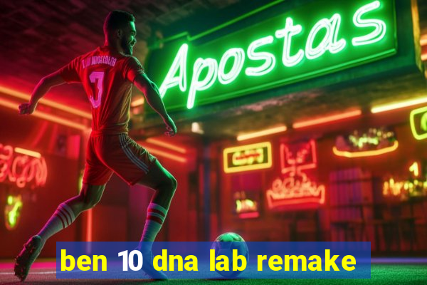 ben 10 dna lab remake