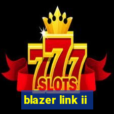 blazer link ii