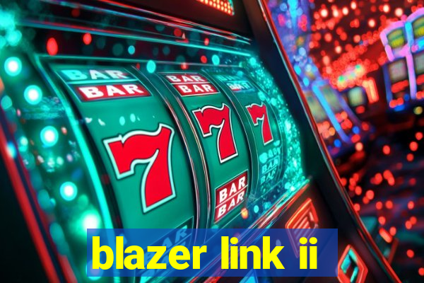 blazer link ii