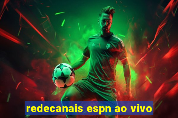 redecanais espn ao vivo