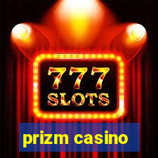 prizm casino