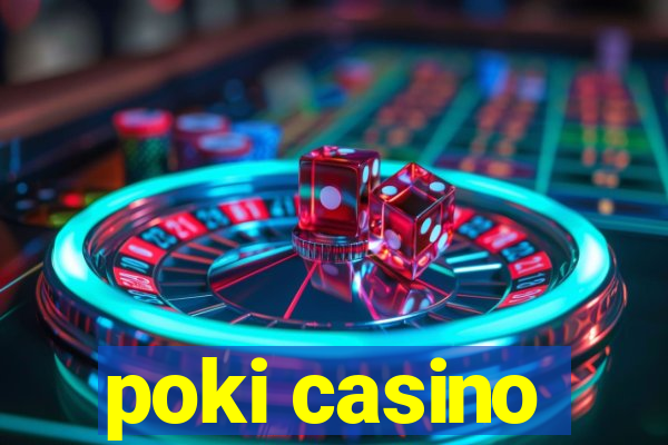 poki casino