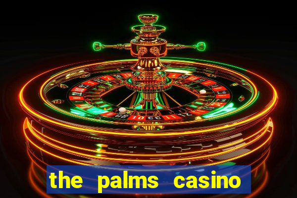 the palms casino in vegas