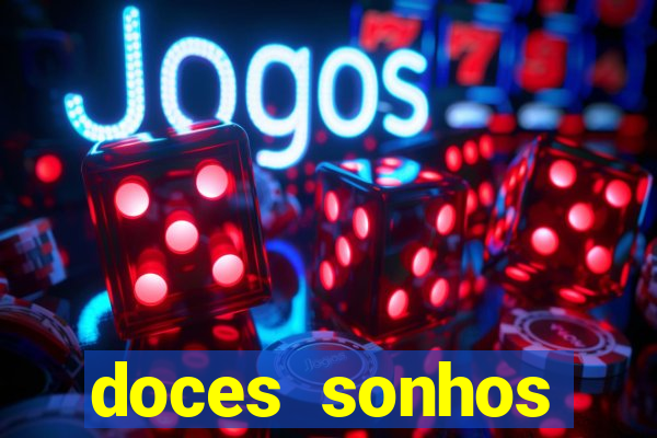 doces sonhos shopping paralela