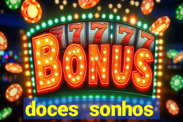 doces sonhos shopping paralela