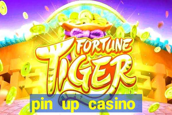 pin up casino online game