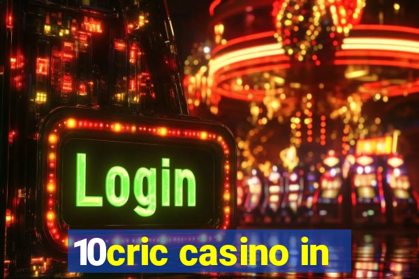 10cric casino in