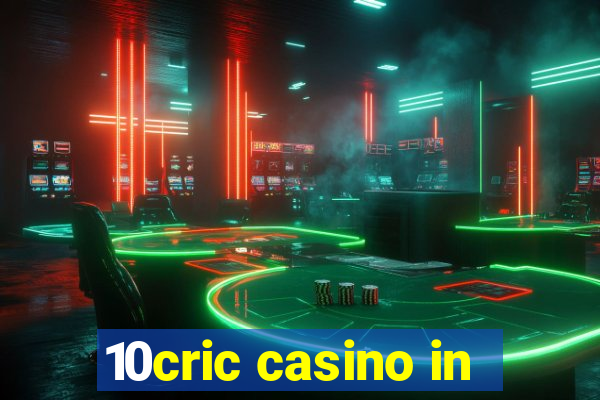 10cric casino in