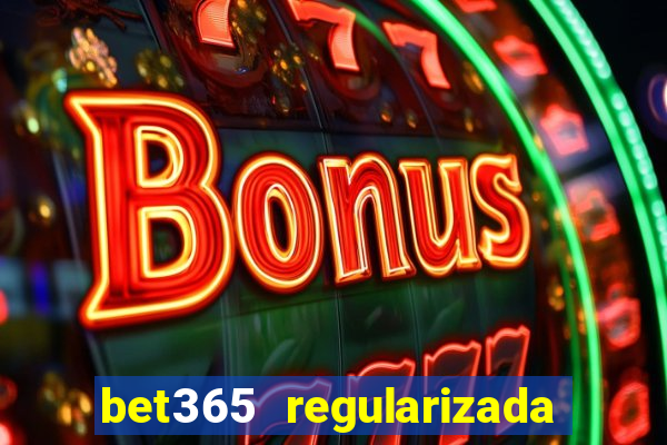 bet365 regularizada no brasil