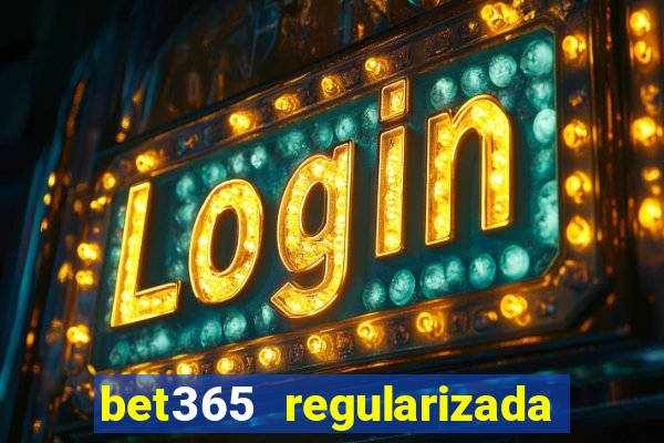 bet365 regularizada no brasil