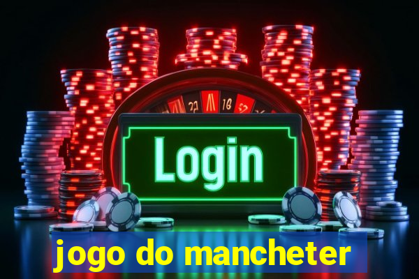 jogo do mancheter