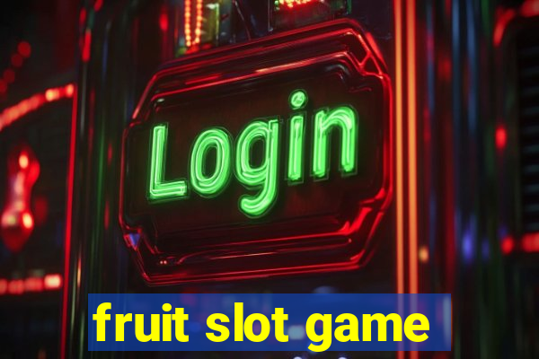 fruit slot game