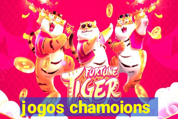 jogos chamoions