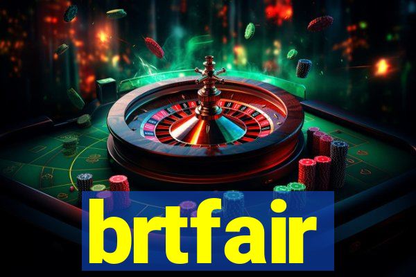 brtfair