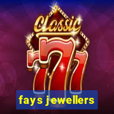 fays jewellers