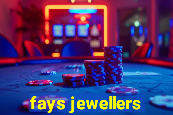 fays jewellers