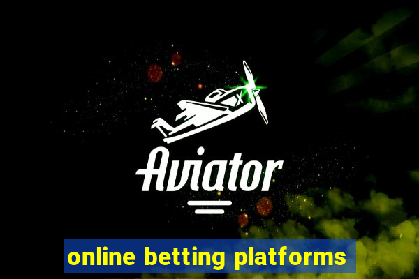 online betting platforms