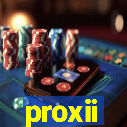 proxii