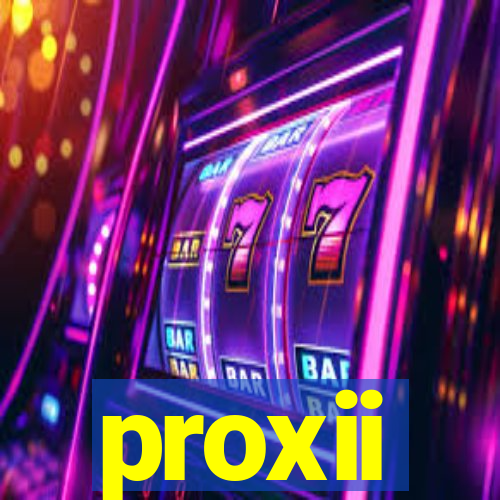 proxii