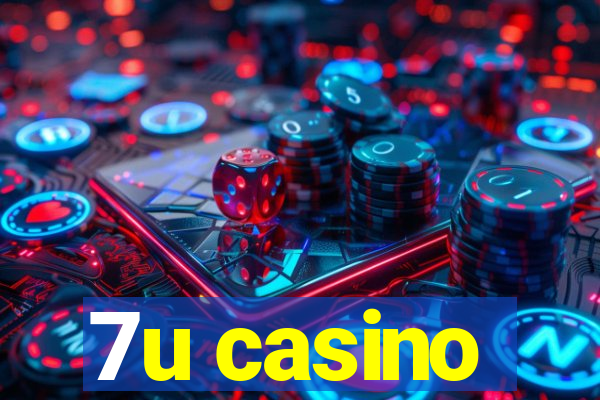 7u casino