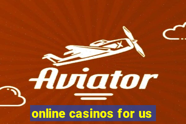 online casinos for us