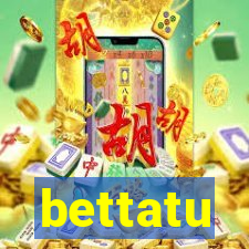 bettatu