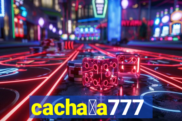 cacha莽a777