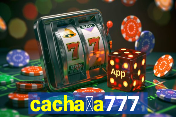 cacha莽a777