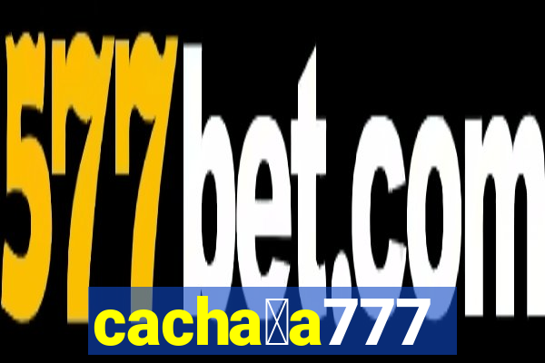 cacha莽a777